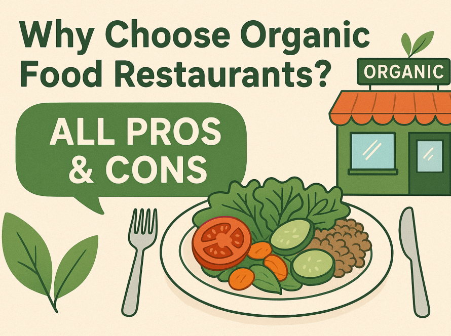 Why Choose Organic Food Restaurants